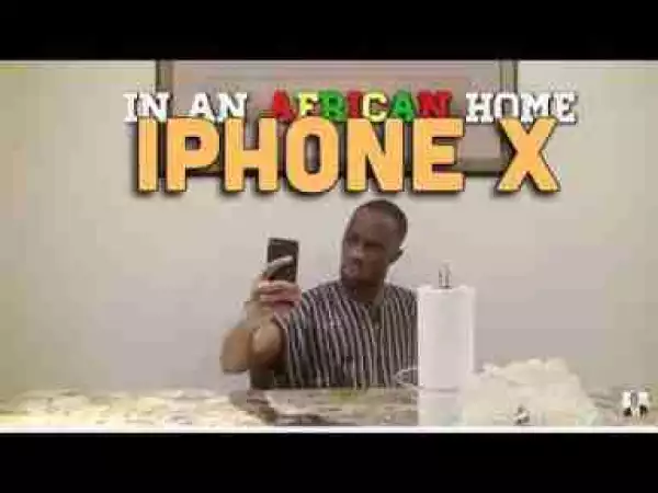 Video: Clifford Owusu – In An African Home: IPhone X